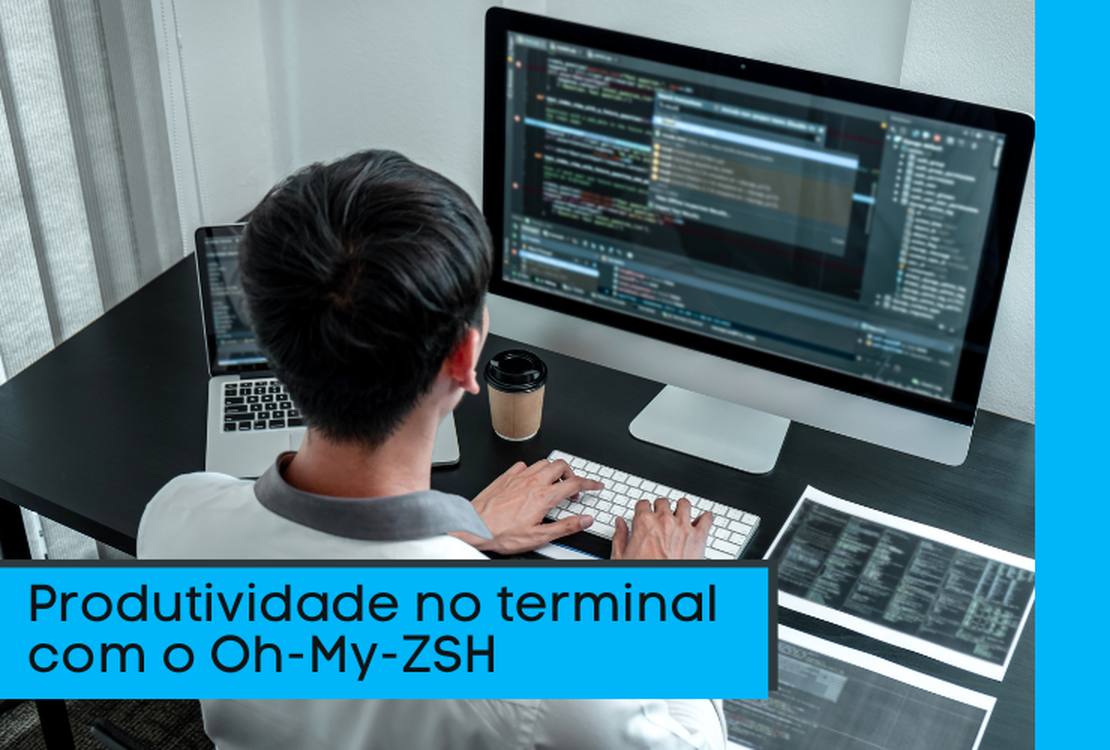 Maior produtividade no terminal com o Oh My ZSH